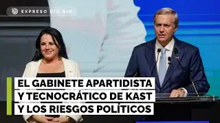 El gabinete apartidista y tecnocrático de Kast y las dificultades políticas que se le asoman