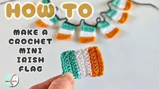 New Crochet Tutorial: How to make a mini Irish flag | Simple & Quick | perfect for St. Patricks Day
