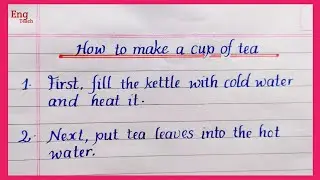 How to prepare a cup of tea | Tea recipe | Tea recipe writing | recipe |English writing | Eng Teach