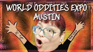 They EVACUATED the building | World Oddities Expo Austin, Texas 2025 | Vendor Vlog