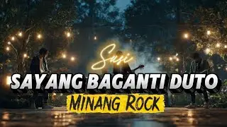 SAYANG BAGANTI DUTO | SUSI LAGU MINANG ROCK BY SANTIANG MUSIC
