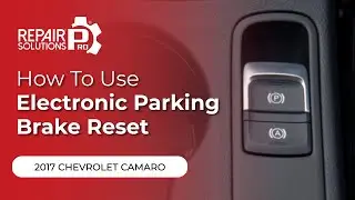 How to Use Electronic Parking Brake Reset Function on SDS | 2017 Chevrolet Camaro