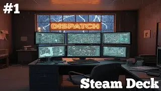 Dispatch - Прохождение на Steam Deck (Часть 1) Мульт Года !!!