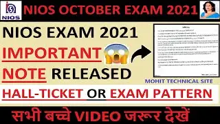 NIOS October Exam 2021 - Important Note Released l Hall-Ticket l Exam Pattern l