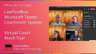 LawToolBox and Microsoft Teams Courtroom System - Virtual Court Mock Trial