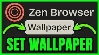 How To CHANGE WALLPAPER In Zen Browser (QUICK & EASY) 2026