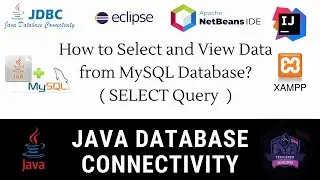 Select MySQL | How to Select and View Data from MySQL Database | Java | Java JDBC | Select Query