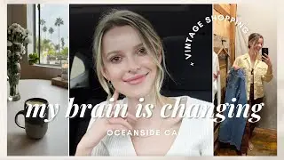 VLOG: My Brain is Changing, Vintage Shopping, Finding Motivation, Exploring CA, Date Night