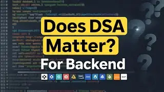 Does DSA Matter For Backend Developers Roles?