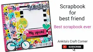 Best Scrapbook Ever | scrapbook for best friend | Bff gift idea | mini album