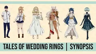 Tales of Wedding Rings | Synopsis
