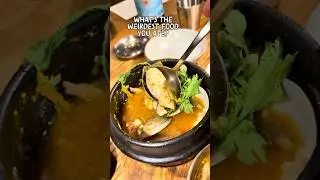 WHAT'S THE WEIRDEST THING YOU ATE?  Spicy Seafood Stew at Michelin Star San Ho Won