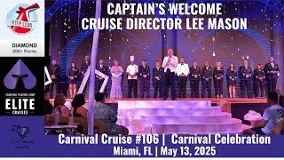 CAPTAIN'S WELCOME with CRUISE DIRECTOR LEE MASON | Carnival Celebration | May 13, 2025