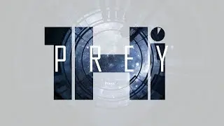 1st Hour Impressions - Prey PS4 (HD)