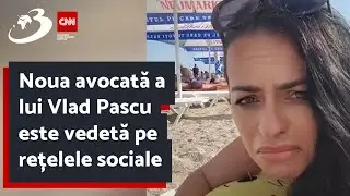 Noua avocată a lui Vlad Pascu este vedetă pe rețelele sociale