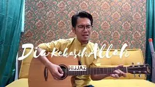 Dia Kekasih Allah - Hijjaz (Cover Lagu Nasyid Terbaik Baru & Lama)