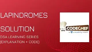 LAPINDROMES | FULL CODE + EXPLAINATION | DSA LEARNING SERIES | CODECHEF | DOWNLOAD FREE NOTES PDF