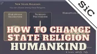 How To Change State Religions In HUMANKIND 1.0!