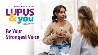 Lupus & You: Be Your Strongest Voice