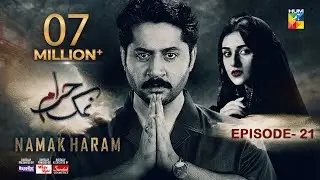 Namak Haram Episode 21 [CC] 22 March 24 - Sponsored By Happilac Paint, White Rose, Sandal Cosmetics