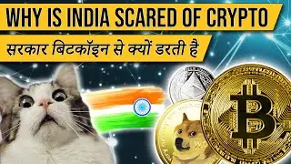 Why is INDIAN GOVERNMENT SCARED OF CRYPTO