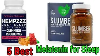 5 Best Melatonin for Sleep 2021