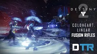 Destiny 2: Coldheart, Linear Fusion Rifles! WEAPONS!