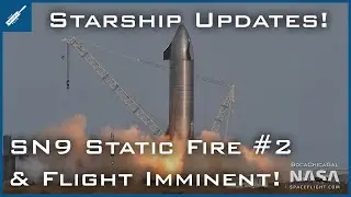 Обновления SpaceX Starship! SN9: Статический пожар №2 и неизбежный полёт, SN15: Укладка! TheSpaceXShow