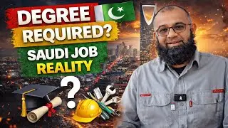 Is a Degree Required to Work in Saudi Arabia? 🇸🇦