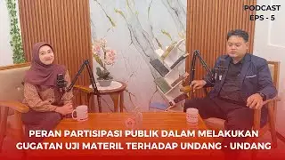 Peran Partisipasi Publik dalam Melakukan Gugatan Uji Materil terhadap Undang - Undang