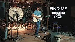 Find Me - Josh Rowe (Live at 