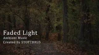 Ambient Music - Faded Light - Track 61