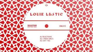 Louie Lastic - Say Yes