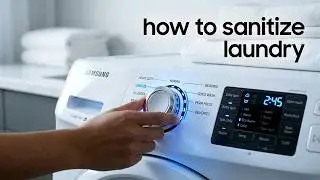 Samsung Washing Machine - SANITIZE Wash Cycle Review