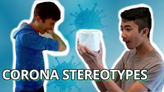 Corona virus Stereotypes