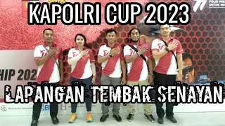 🇮🇩 KEJUARAAN MENEMBAK KAPOLRI CUP 2023/SENAYAN