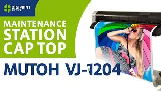 5 Tips for Changing Mutoh VJ1204 Maintenance Station Cap Top