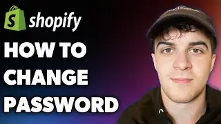 How to Change Password of Shopify Store (Full 2025 Guide)