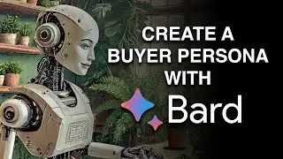 Unleash AI Marketing Power: Create Buyer Personas with Google Bard!