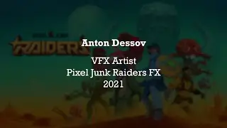Anton Dessov Pixeljunk Raiders VFX