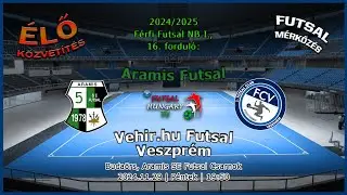 Férfi Futsal NB I: Aramis SE - Vehir.hu Futsal Veszprém (2024.11.29, stream)