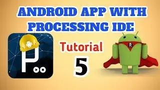 Make an Android app very easy tutorial #5 using processing ide by electronic GURU