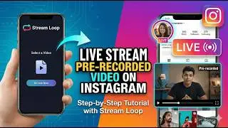 Stream Loop App Tutorial: How to Live Stream Pre-Recorded Videos on Instagram (Step-by-Step)