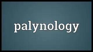 Palynology Meaning