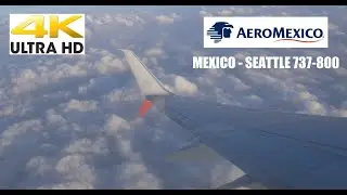 (4K) M&eacute;xico - Seattle Aeromexico Trip report Boeing 737-800NG economy