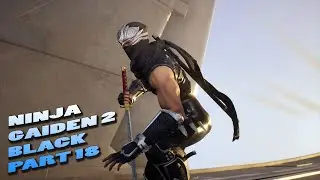 Ninja Gaiden 2: Black - Part 18 #ninjagaiden2 #ninjagaiden2black