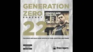 Generation Zero - Episode #22 Mixed by Steel Swatter [Mindscape Tribute]  (Voiceless)