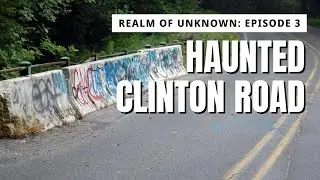 EP 3 - Clinton Road the Most Haunted Road in NJ