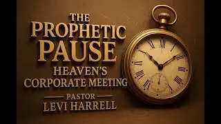 The Prophetic Pause: Heaven's Corporate Meeting (Clarity Of Function)