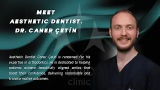 Meet Caner &Ccedil;etin | Aesthetic Dentist at Vivid Clinic